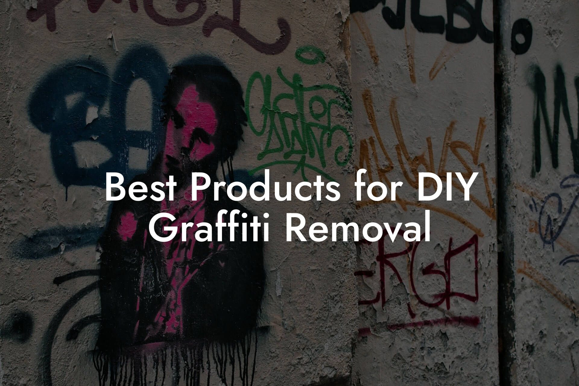 Best Products for DIY Graffiti Removal