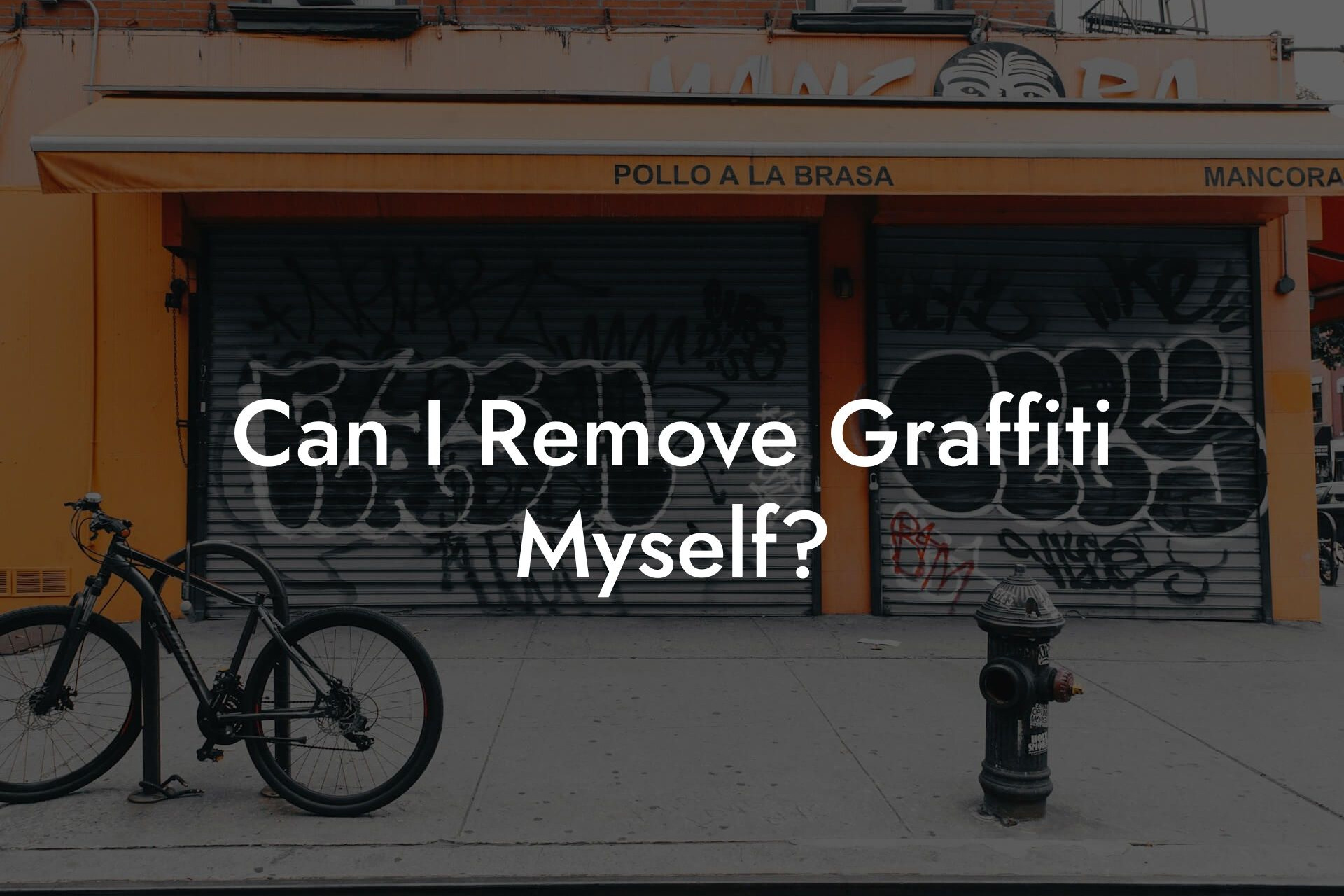 Can I Remove Graffiti Myself?