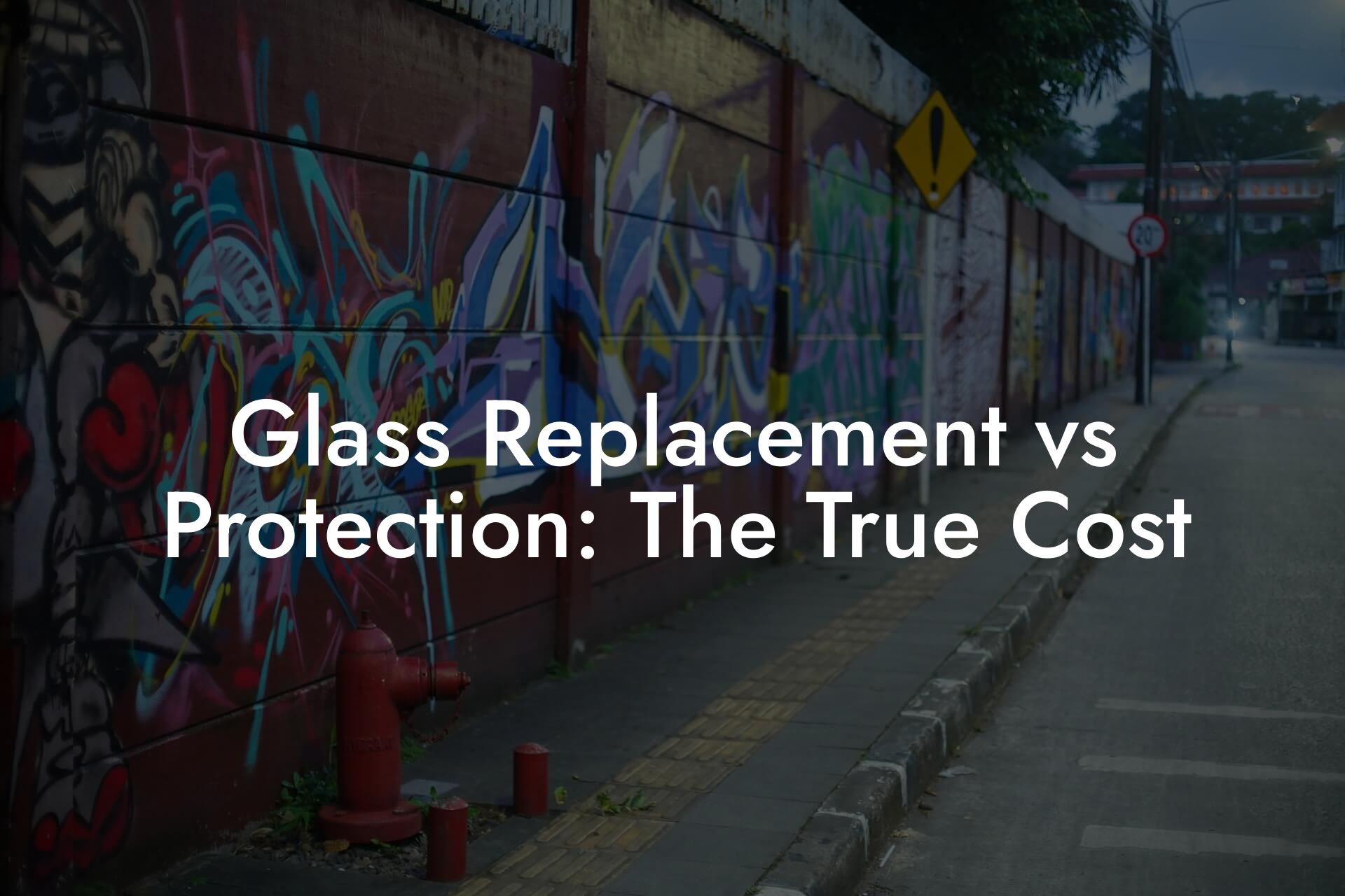 Glass Replacement vs Protection: The True Cost
