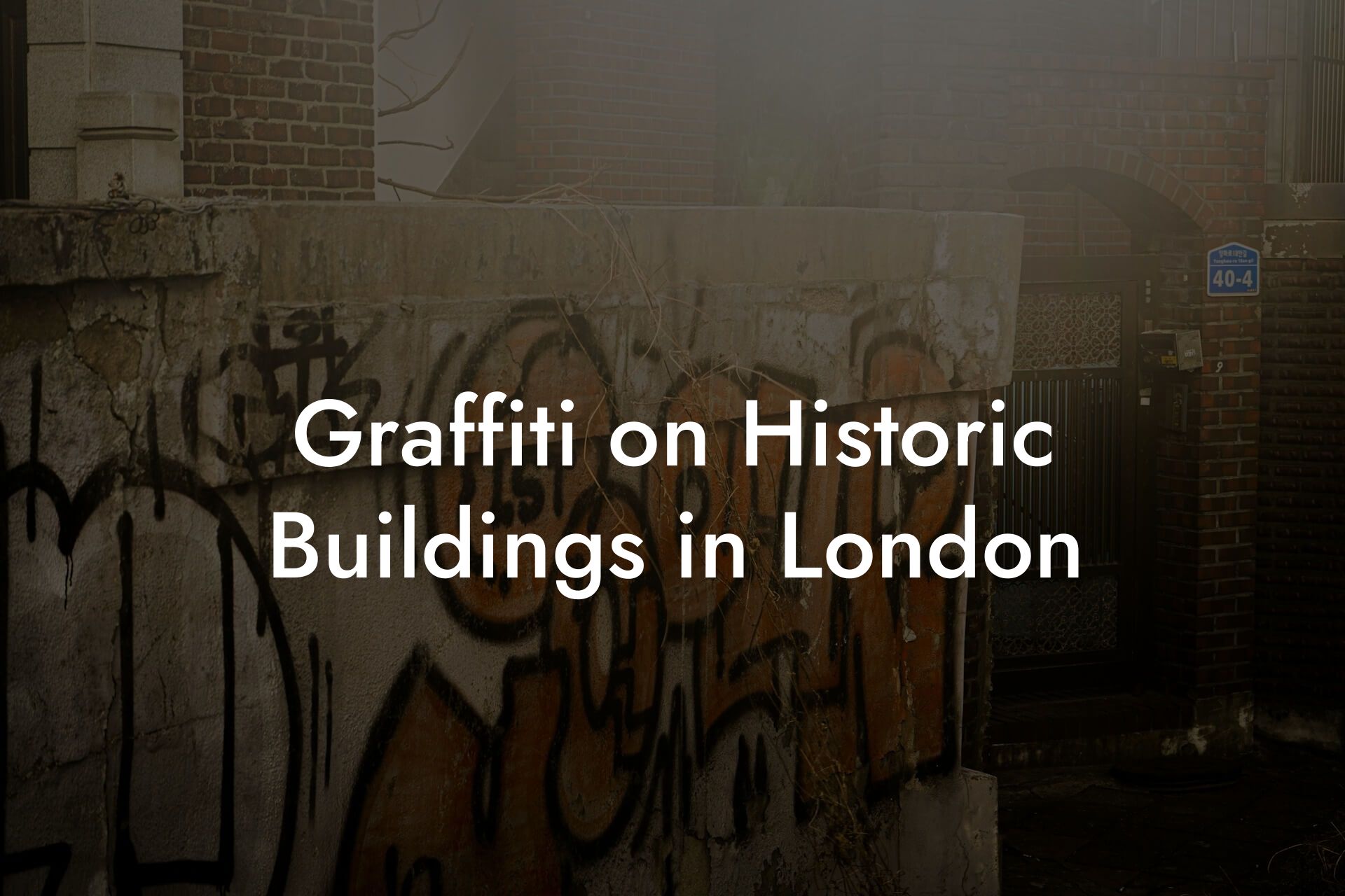 Graffiti on Historic Buildings in London