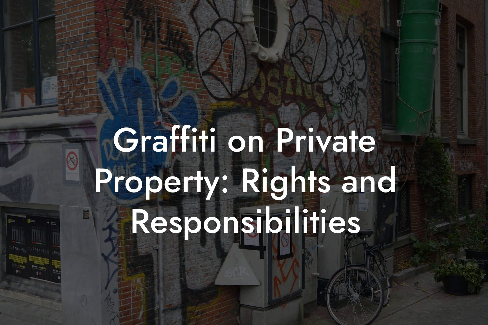 Graffiti on Private Property: Rights and Responsibilities