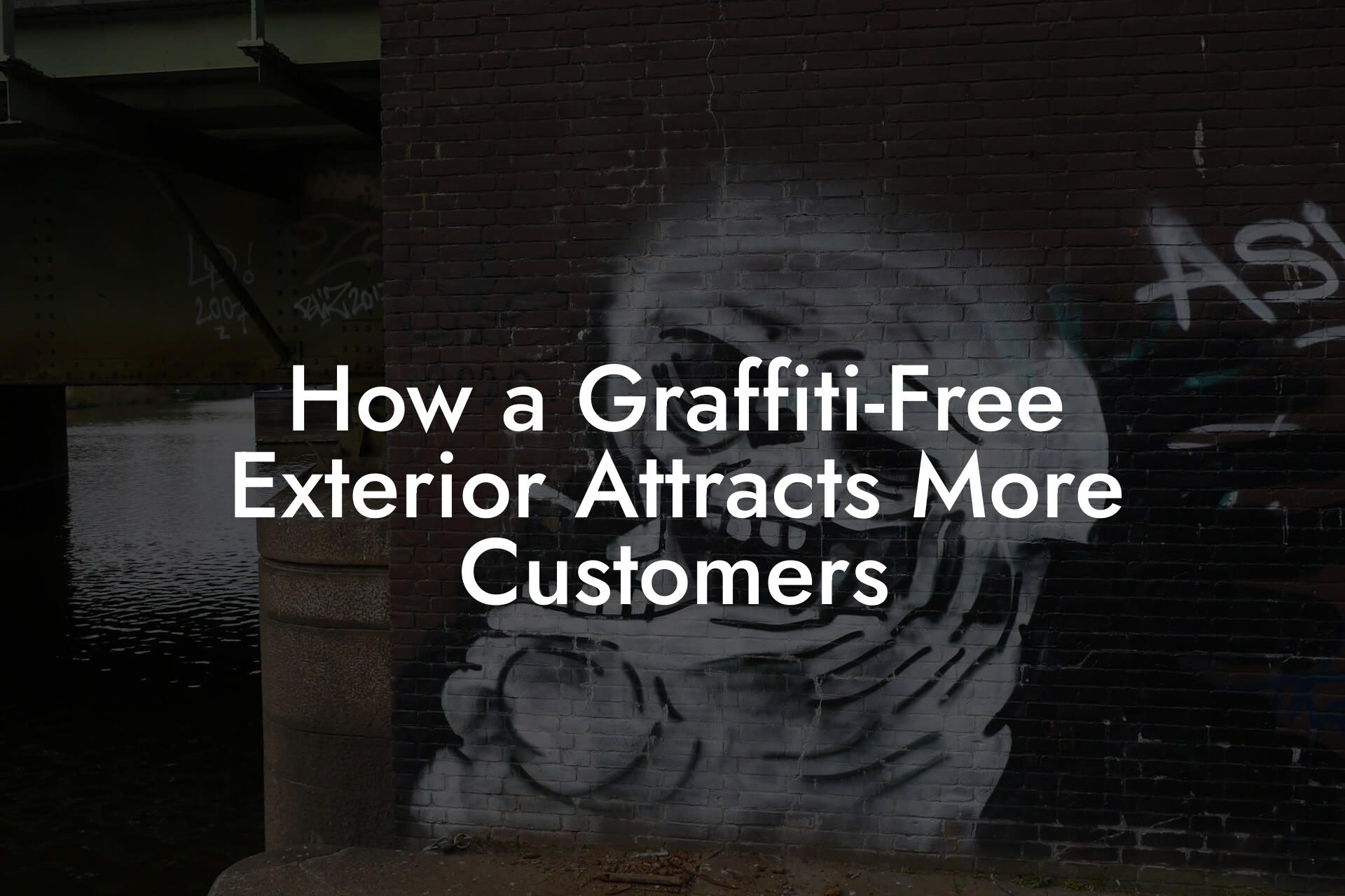 How a Graffiti-Free Exterior Attracts More Customers