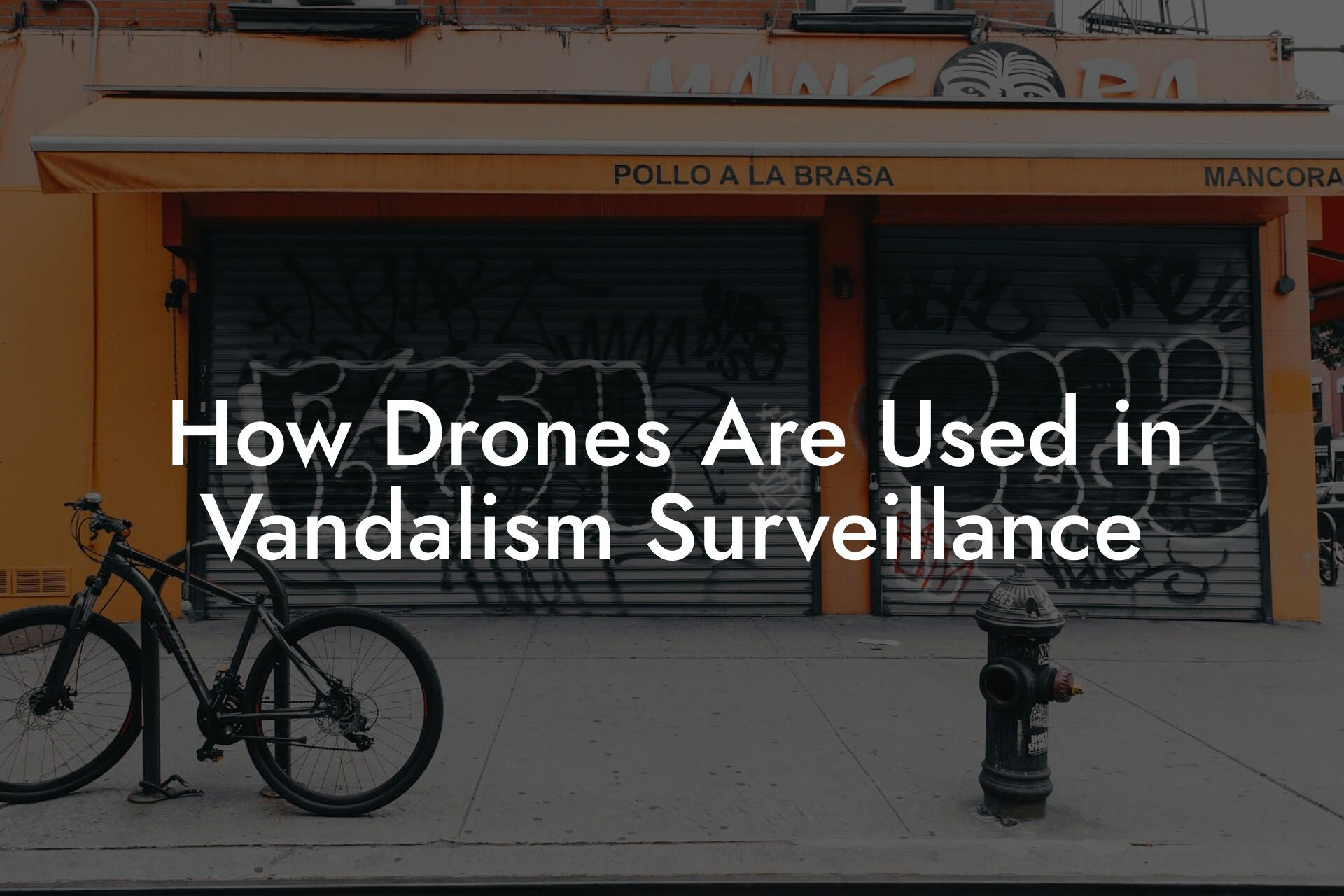 How Drones Are Used in Vandalism Surveillance