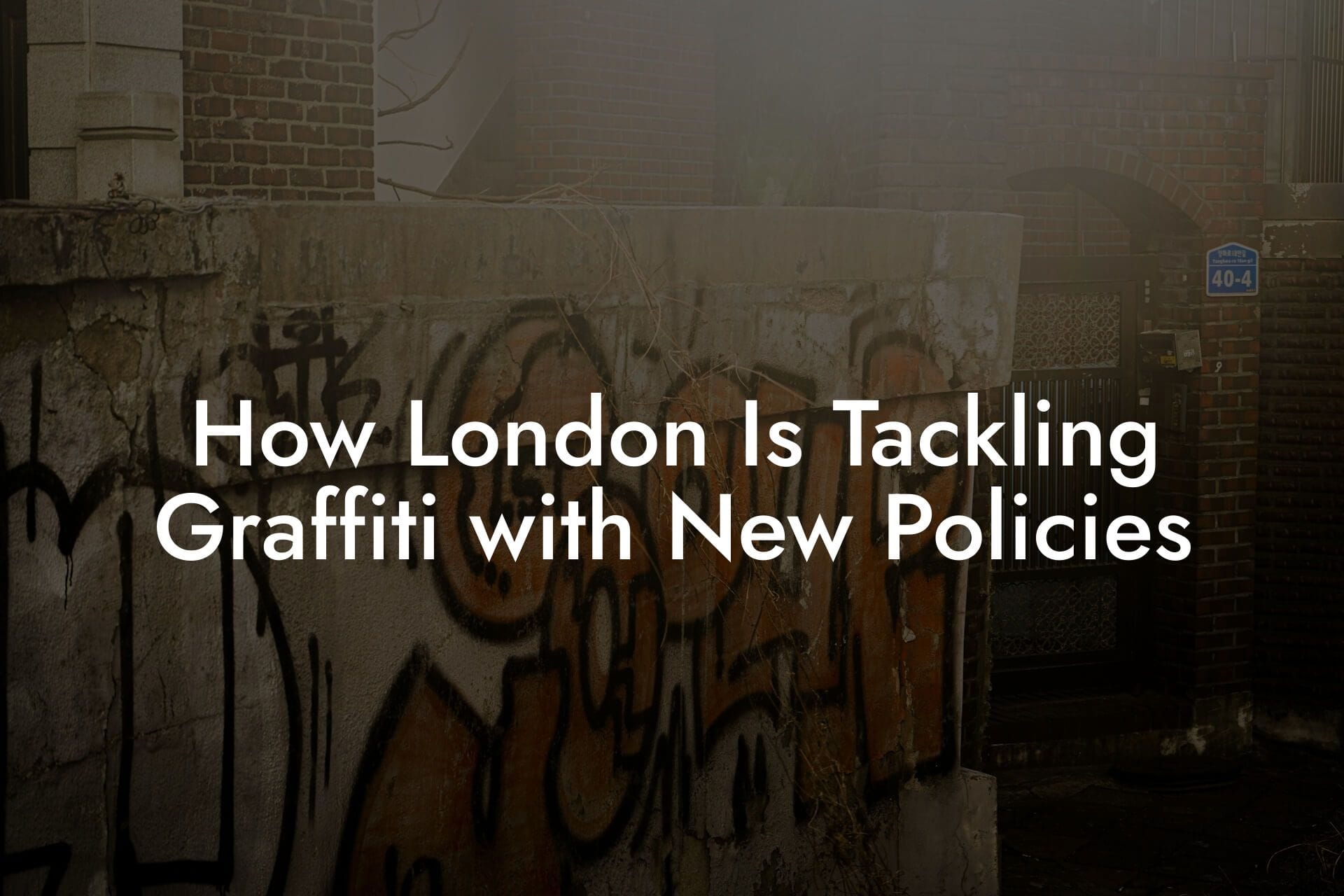 How London Is Tackling Graffiti with New Policies