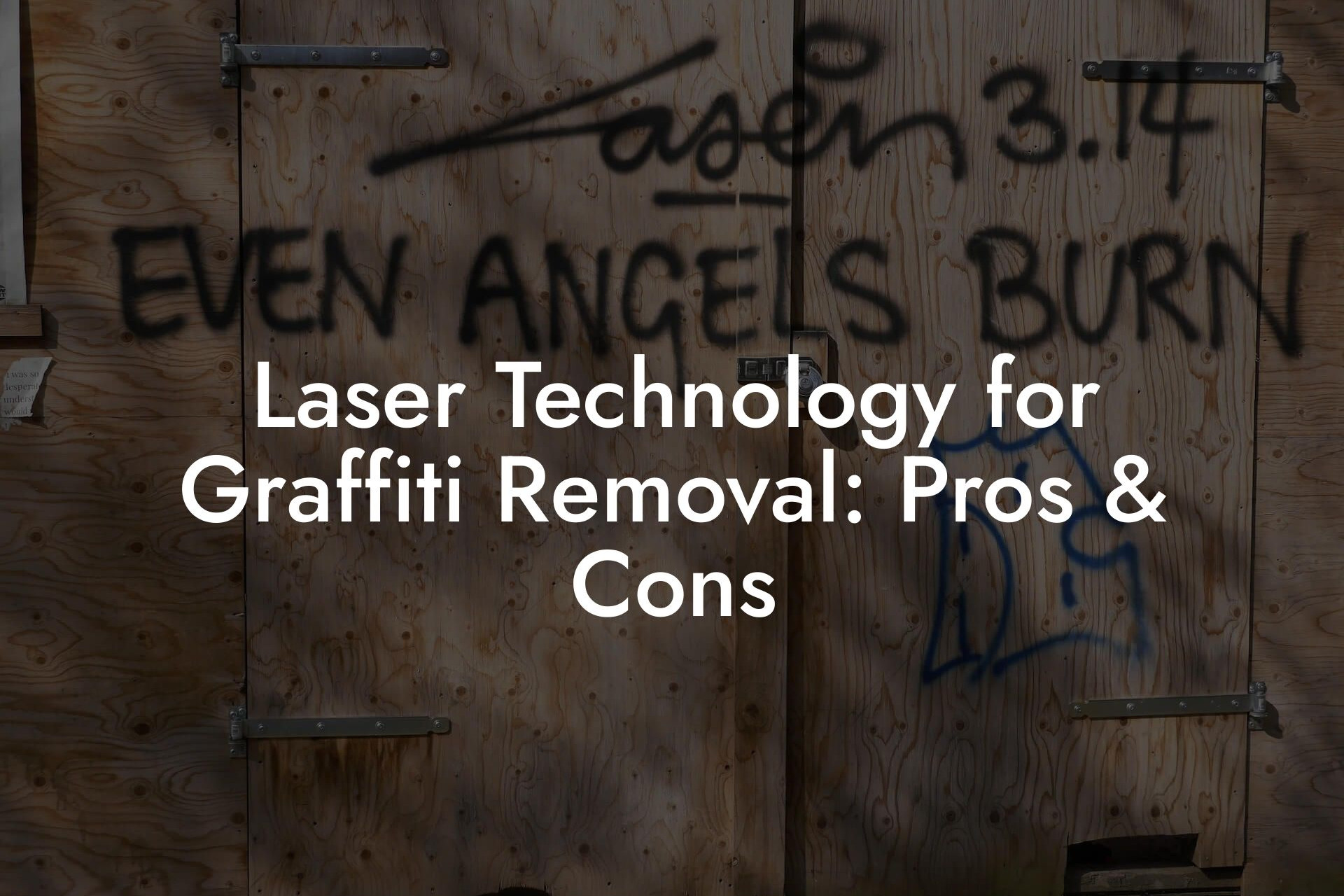 Laser Technology for Graffiti Removal: Pros & Cons