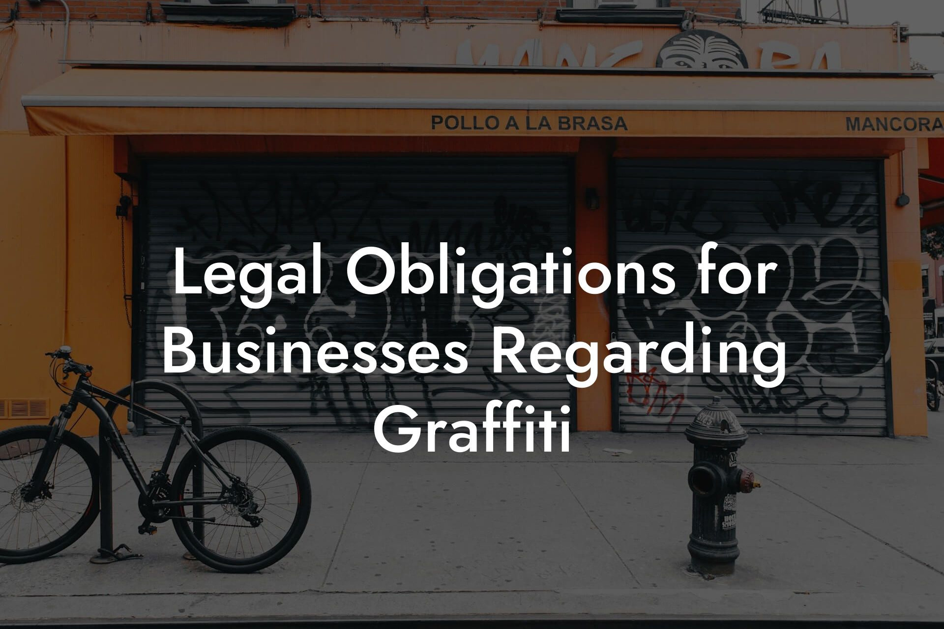 Legal Obligations for Businesses Regarding Graffiti