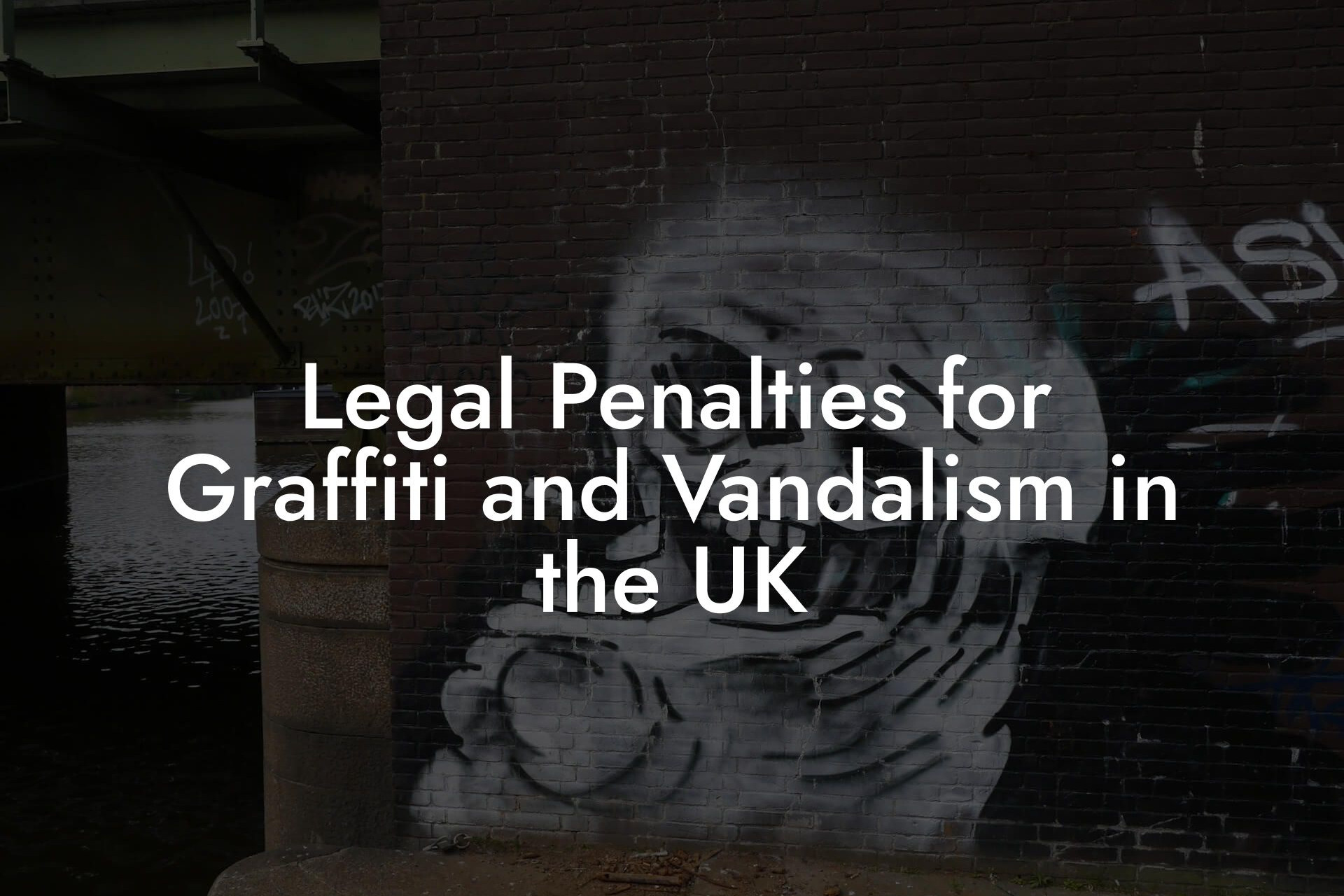 Legal Penalties for Graffiti and Vandalism in the UK