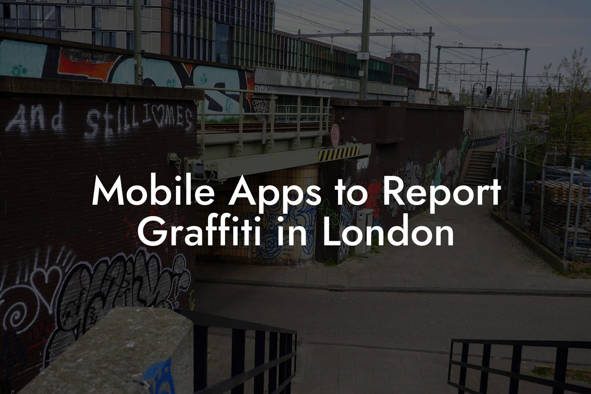 Mobile Apps to Report Graffiti in London