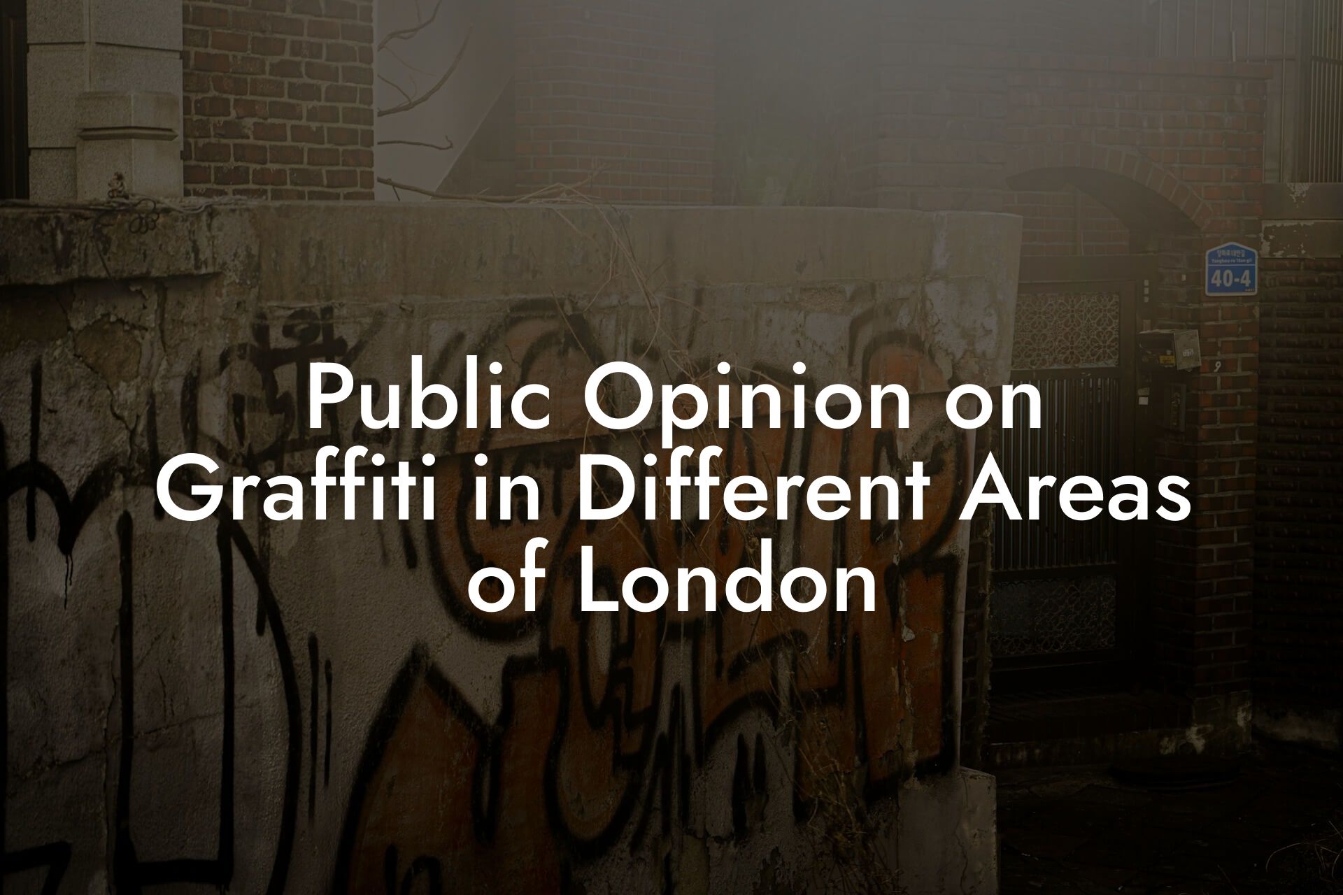 Public Opinion on Graffiti in Different Areas of London