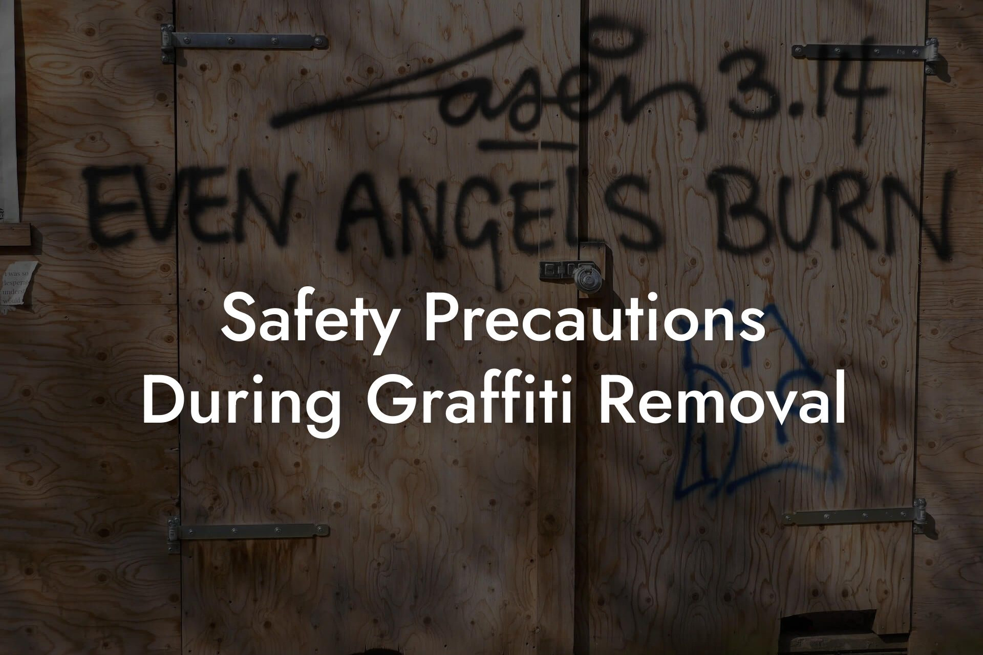 Safety Precautions During Graffiti Removal