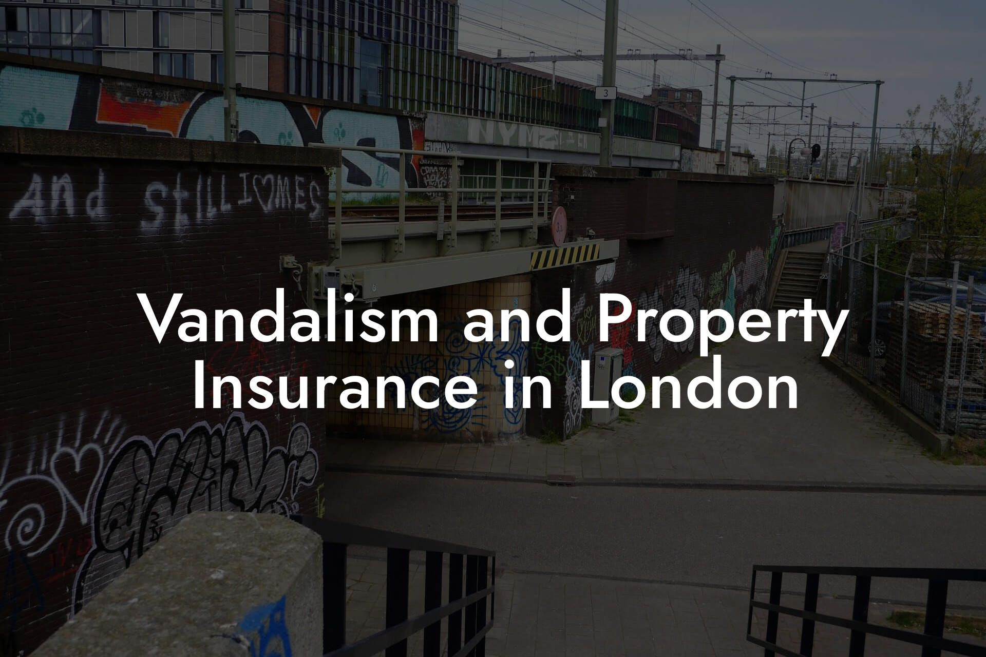 Vandalism and Property Insurance in London